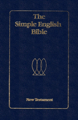 The Simple English Bible New Testament,New