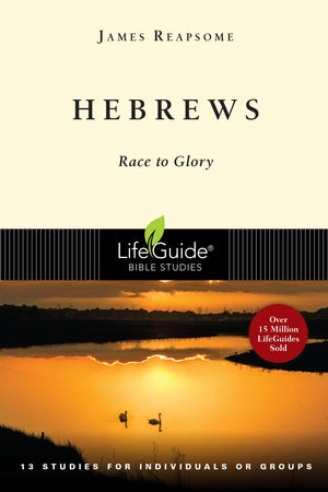 Hebrews: Race to Glory (LifeGuide Bible Studies),Used