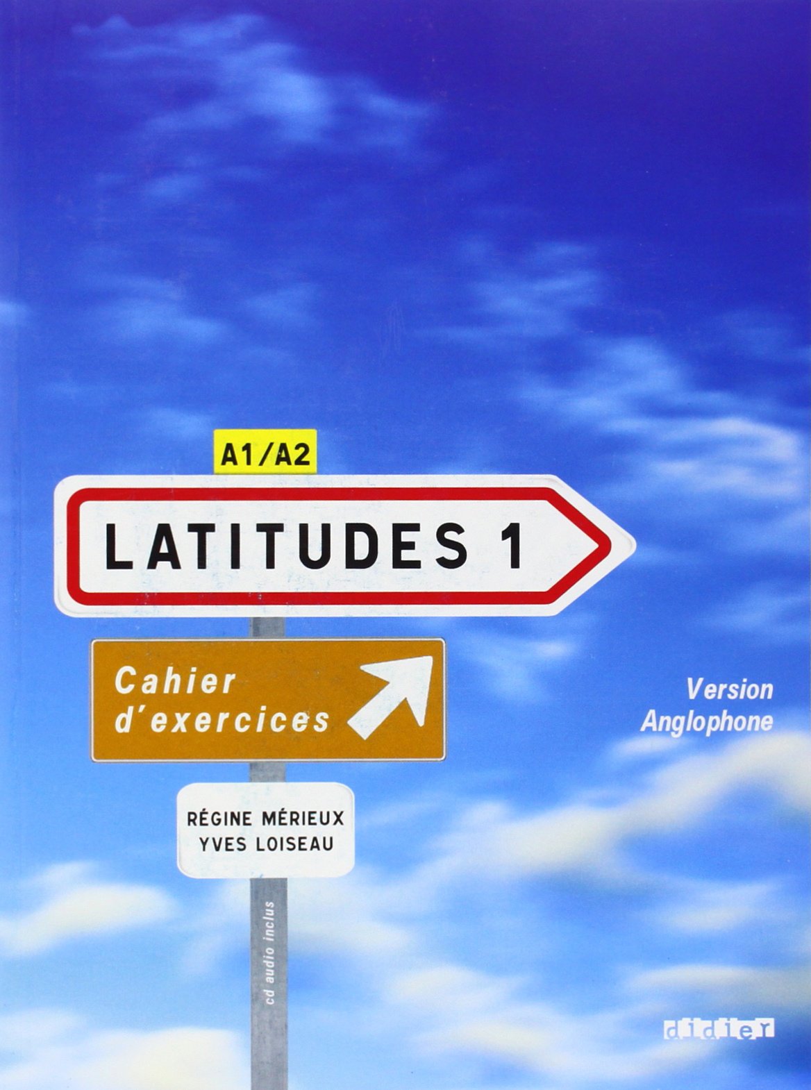 Latitudes 1: Cahier D'exercices Version Anglophone: Methode de Francais A1/A2 (French Edition),New