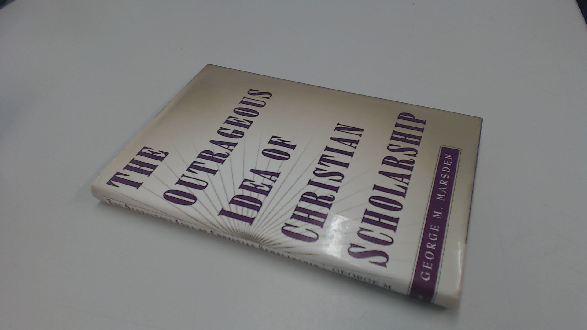 The Outrageous Idea of Christian Scholarship,Used