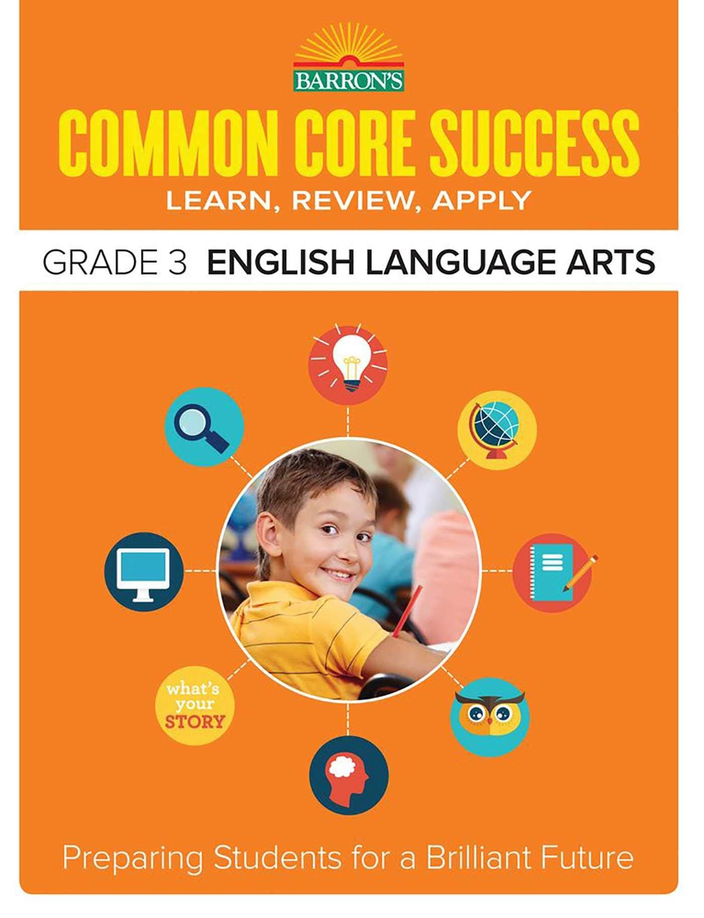 Common Core Success Grade 3 English Language Arts: Preparing Students for a Brilliant Future (Barron's Common Core Success),Used