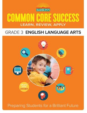 Common Core Success Grade 3 English Language Arts: Preparing Students for a Brilliant Future (Barron's Common Core Success),Used