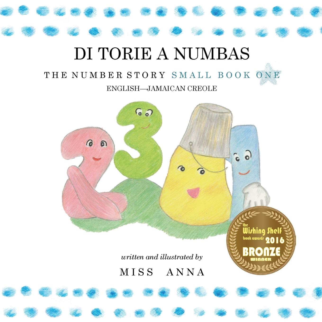 Number Story 1 DI TORIE A NUMBAS: Small Book One EnglishJamaican Creole (Gullah Edition),Used