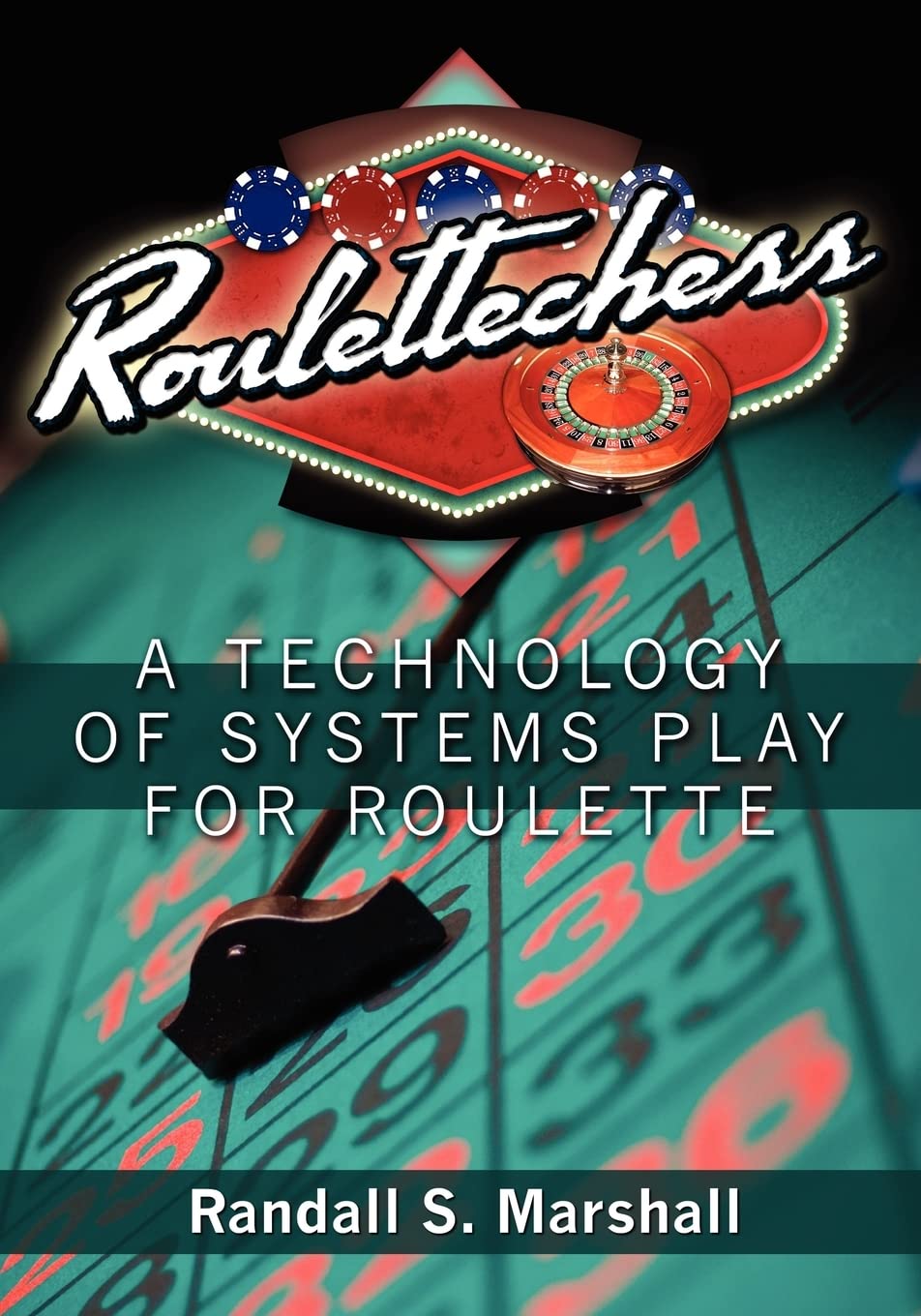 Roulettechess: A Technology Of Systems Play For Roulette,Used
