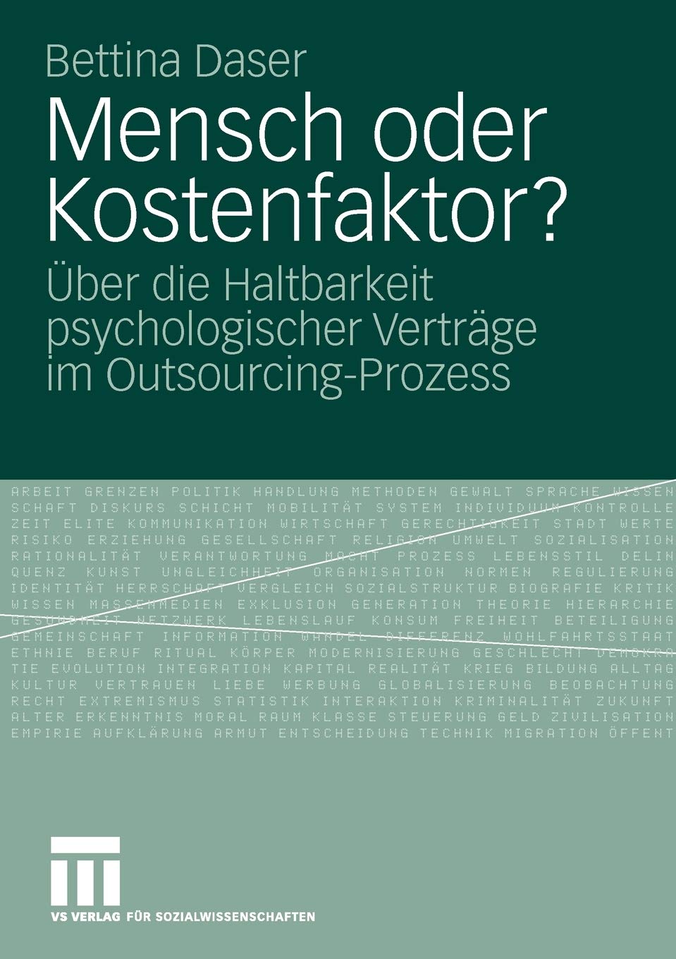 Mensch oder Kostenfaktor?: ber die Haltbarkeit psychologischer Vertrge im OutsourcingProzess (German Edition),Used