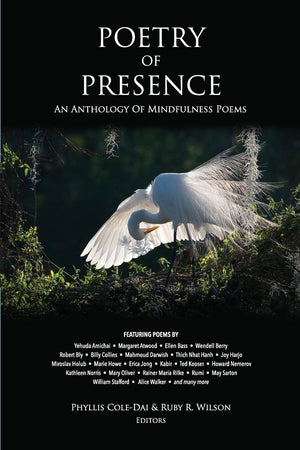 Poetry Of Presence: An Anthology Of Mindfulness Poems,Used