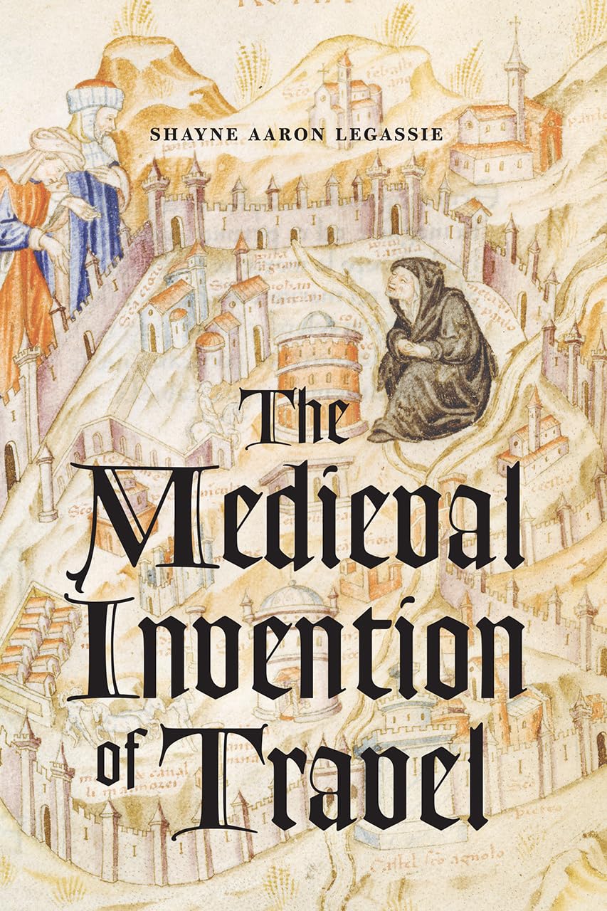 The Medieval Invention of Travel,Used