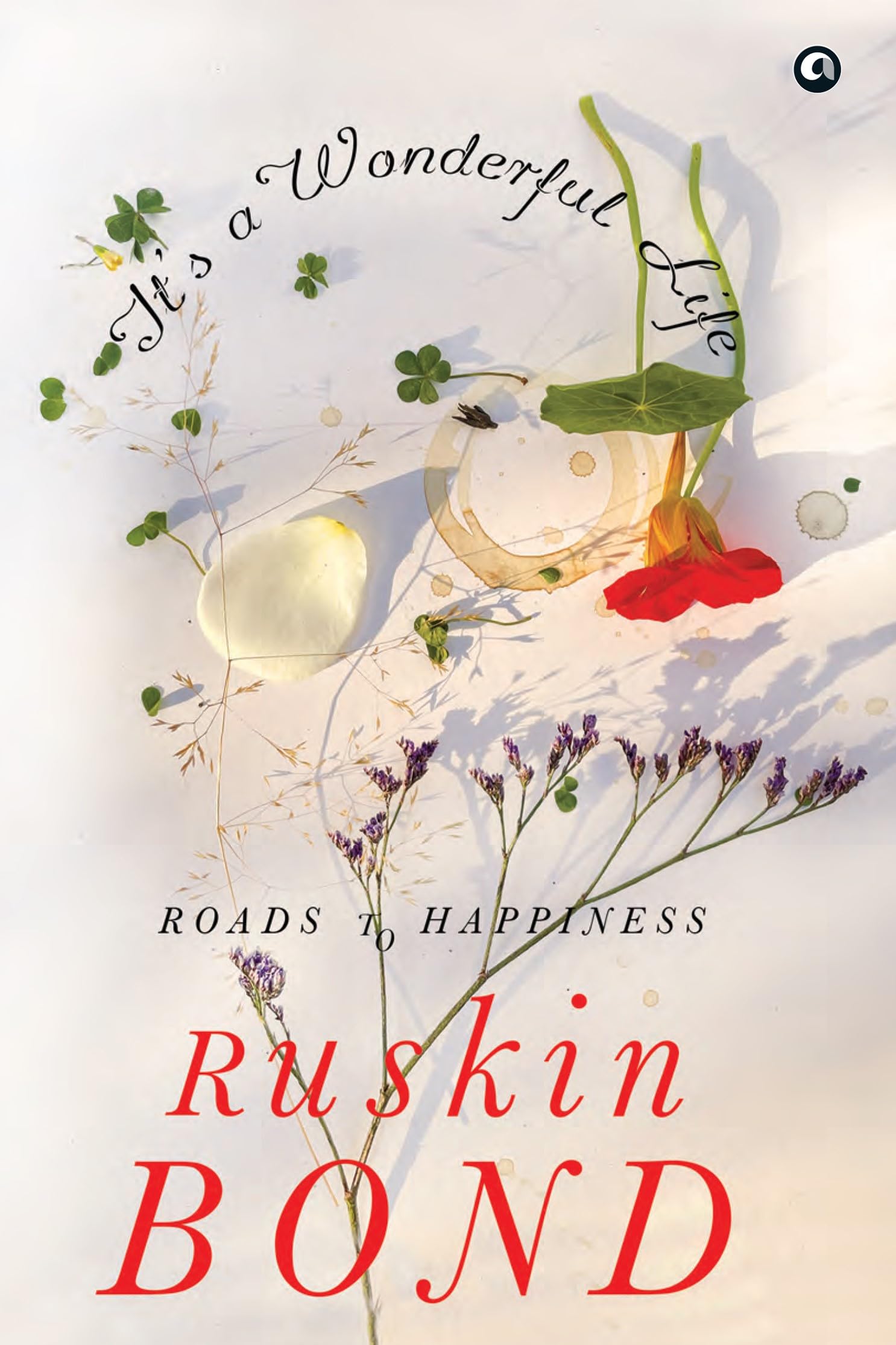 Roads To Happiness - Motivational Book - Self Help Book For Teens And Adult - A Ruskin Bond Books