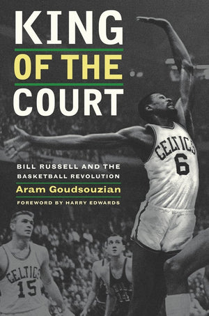 King Of The Court: Bill Russell And The Basketball Revolution,New