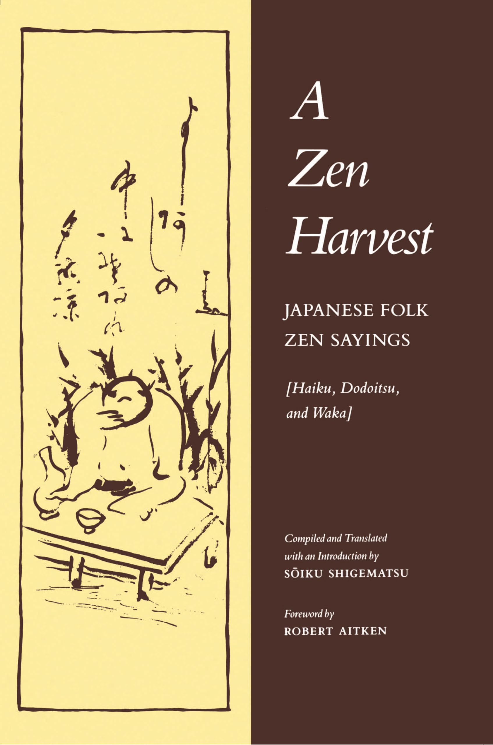 A Zen Harvest: Japanese Folk Zen Sayings (Haiku, Dodoitsu, and Waka),Used
