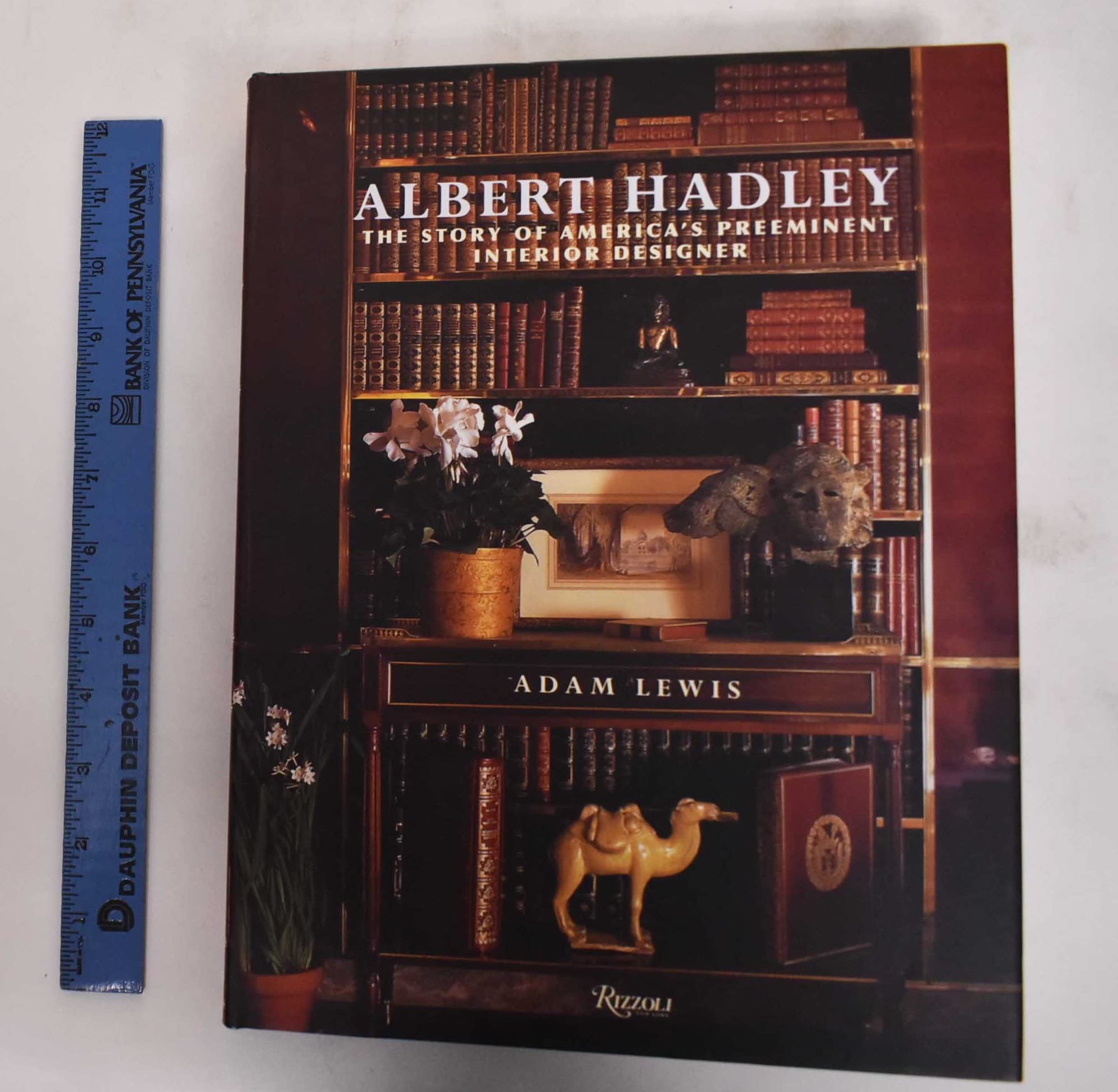 Albert Hadley: The Story Of America'S Preeminent Interior Designer