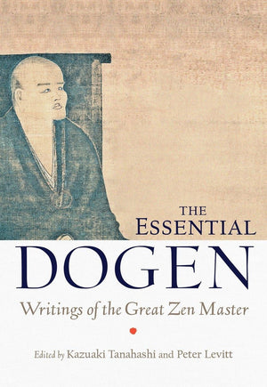 The Essential Dogen: Writings of the Great Zen Master,Used