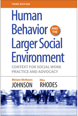 Human Behavior and the Larger Social Environment, Third Edition: Context for Social Work Practice and Advocacy,Used