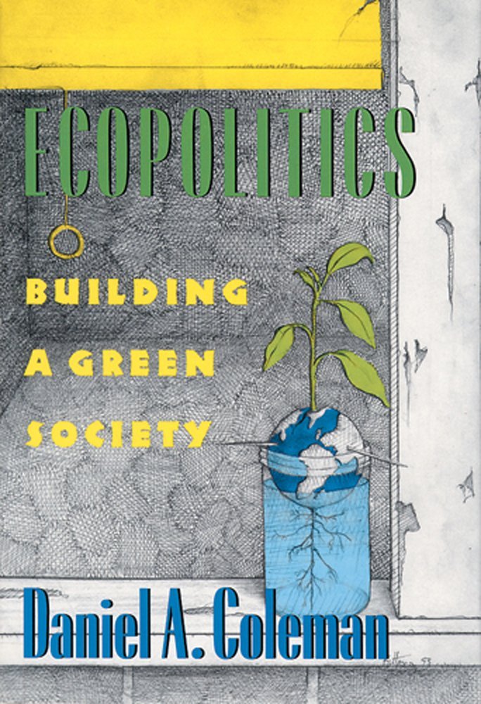 Ecopolitics: Building a Green Society,Used