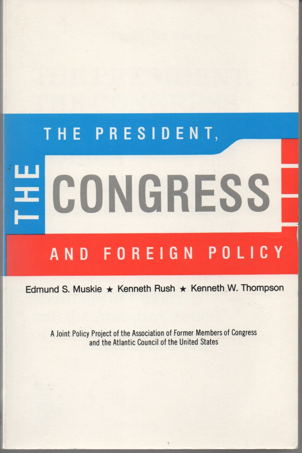 The President, the Congress, and Foreign Policy,Used