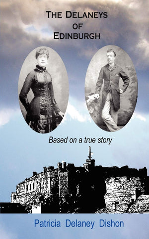 The Delaneys of Edinburgh  Based on a True Story,Used