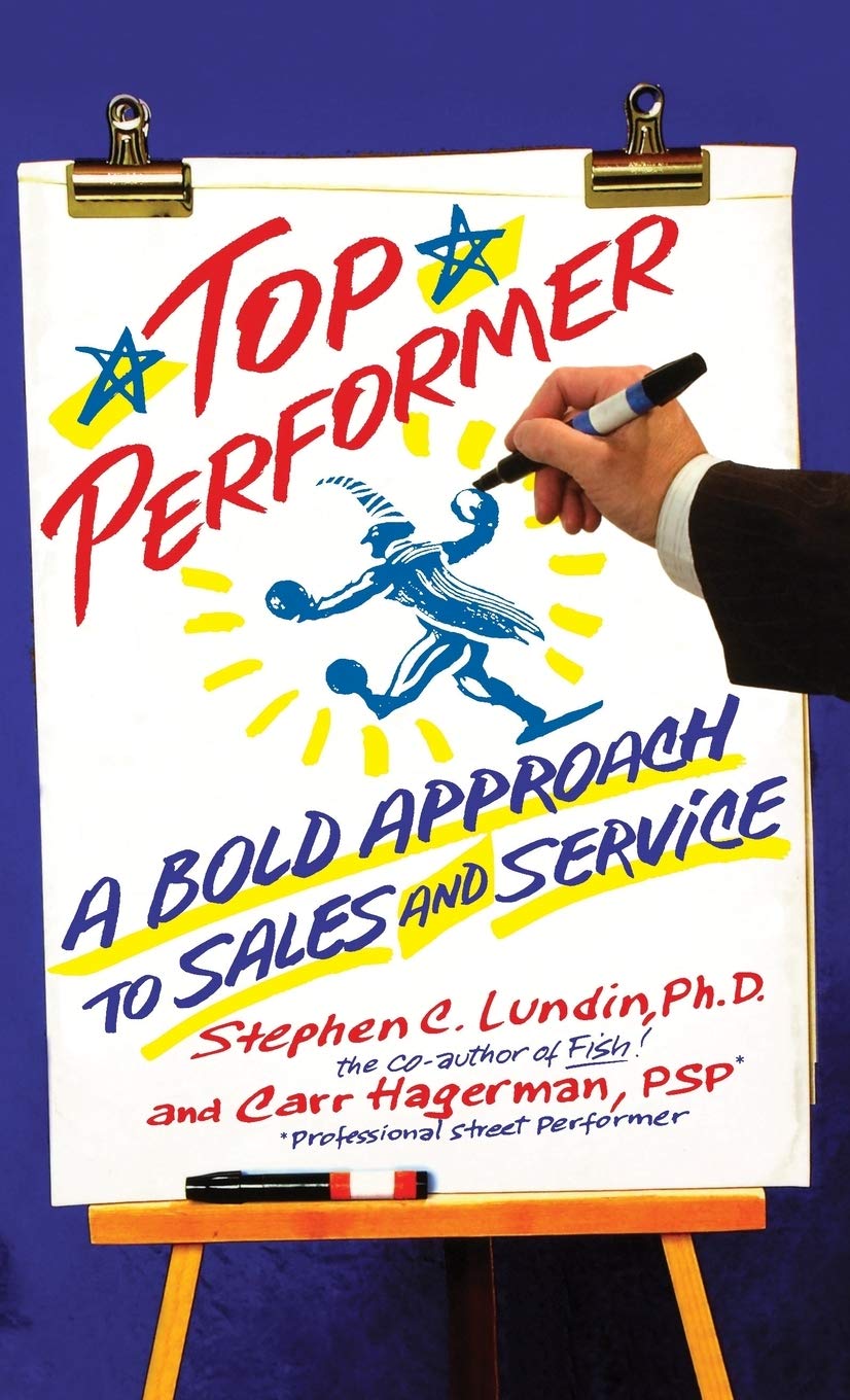 Top Performer: A Bold Approach to Sales and Service,New