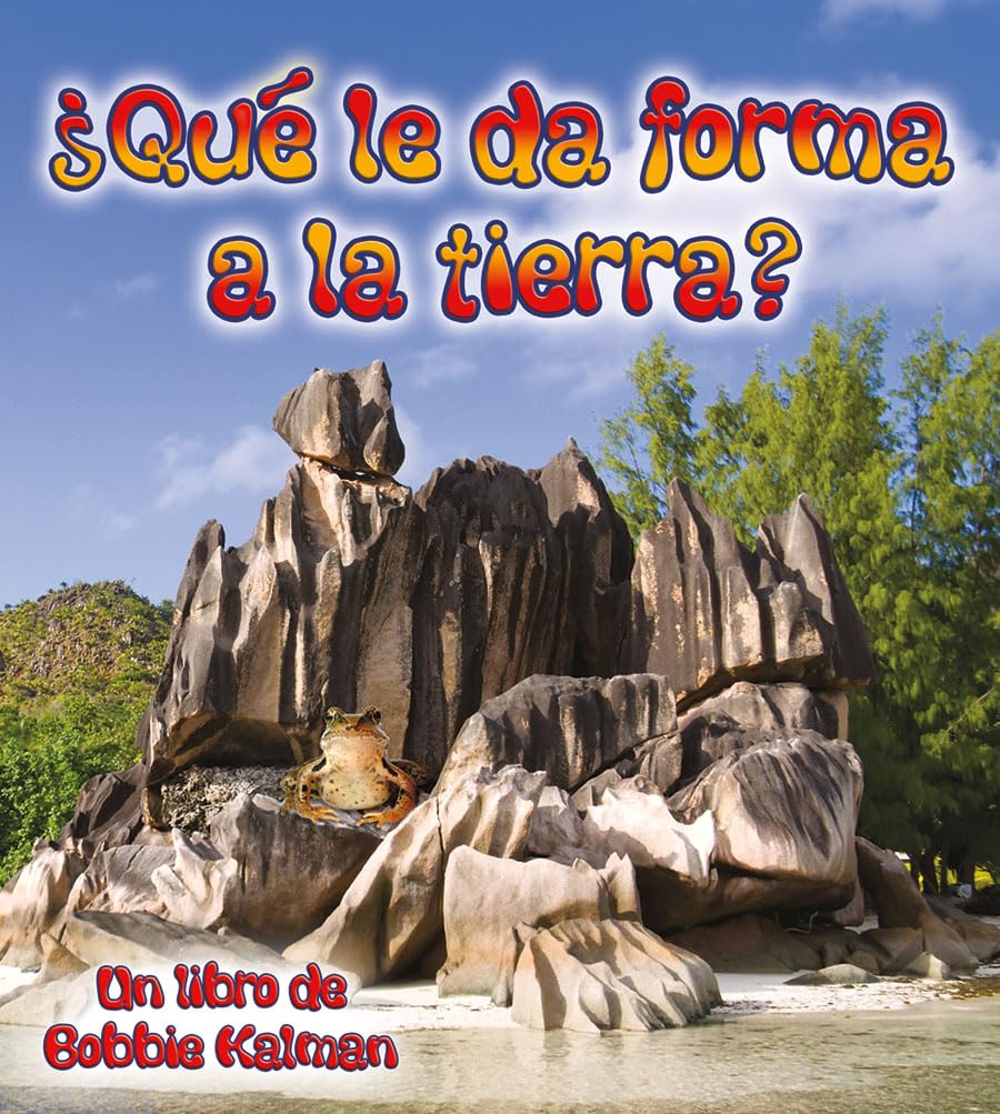 Qu Le Da Forma a la Tierra? (What Shapes the Land?) (Observar la Tierra (Looking At Earth)) (Spanish Edition),New