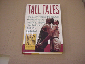 Tall Tales: The Glory Years of the NBA, in the Words of the Men Who Played, Coached, and Built Pro Basketball,Used