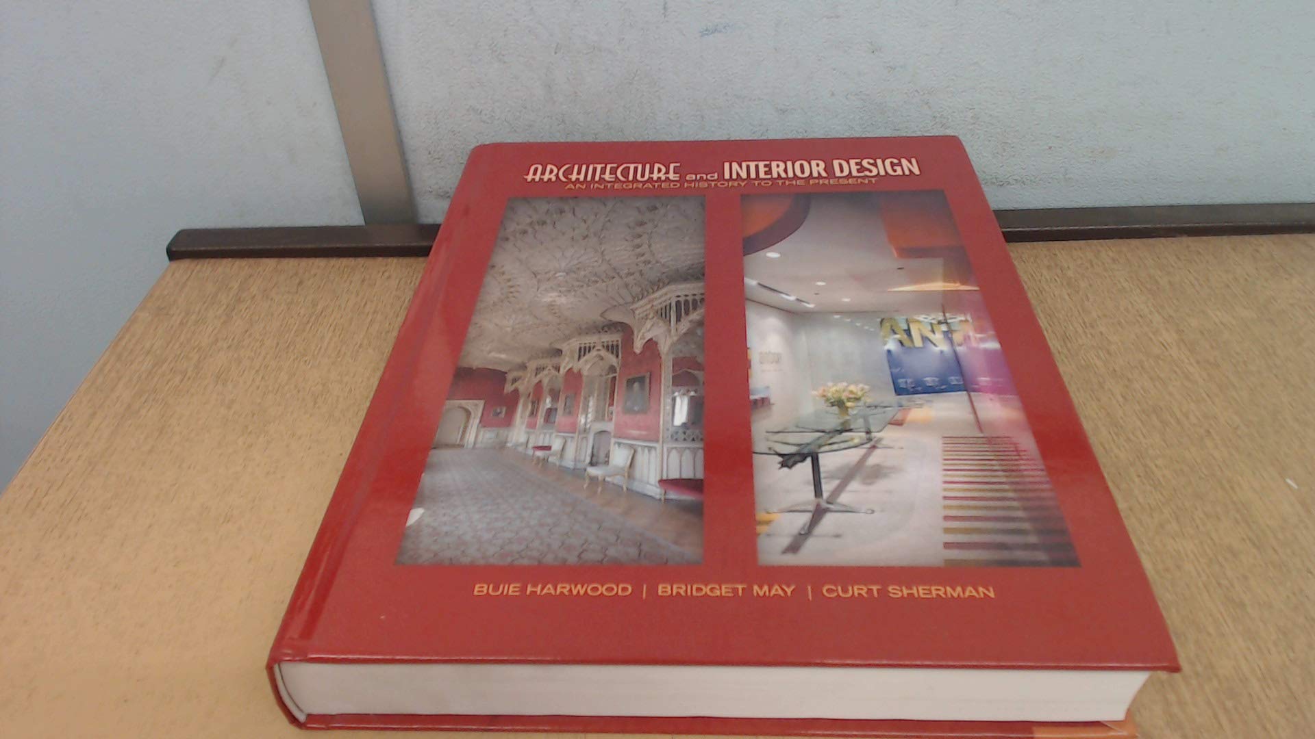 Architecture and Interior Design: An Integrated History to the Present (Fashion Series),New