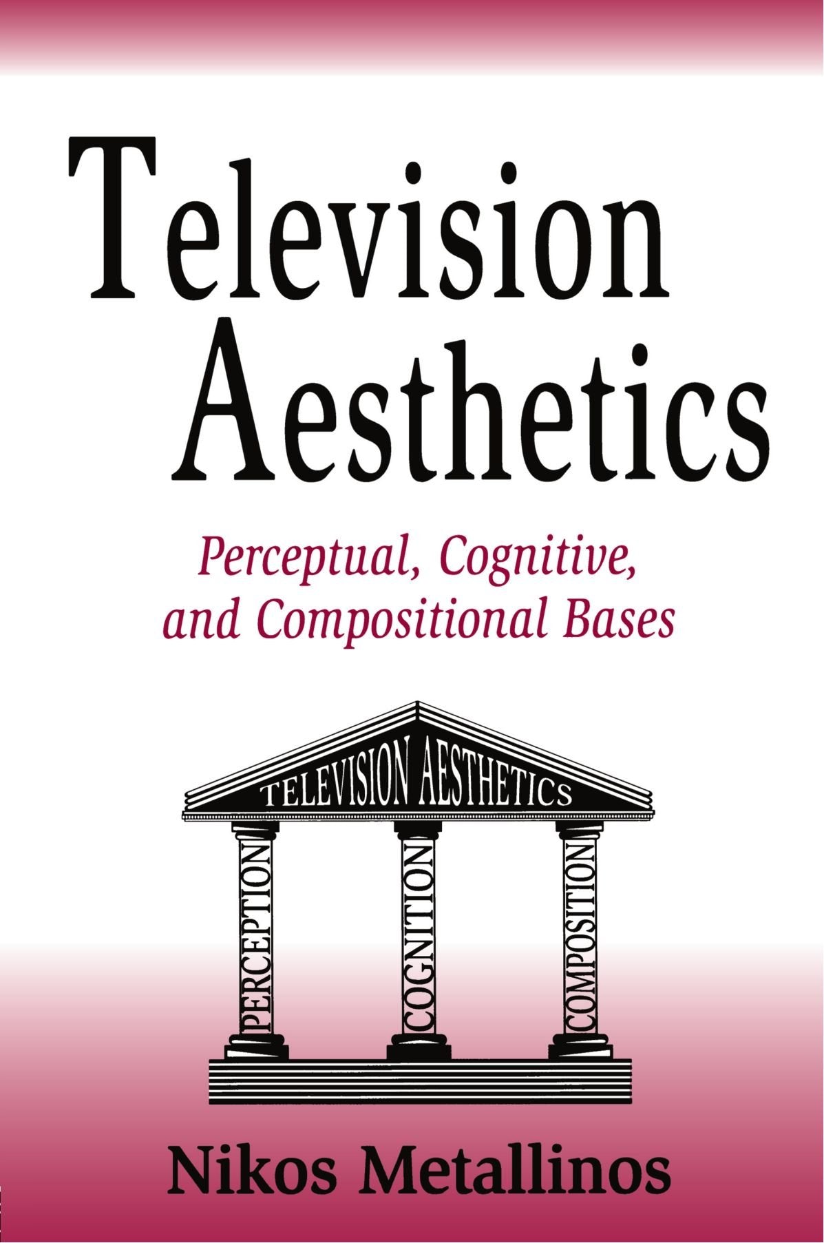 Television Aesthetics: Perceptual, Cognitive and Compositional Bases (Routledge Communication Series),New