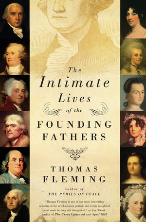 The Intimate Lives of the Founding Fathers,Used