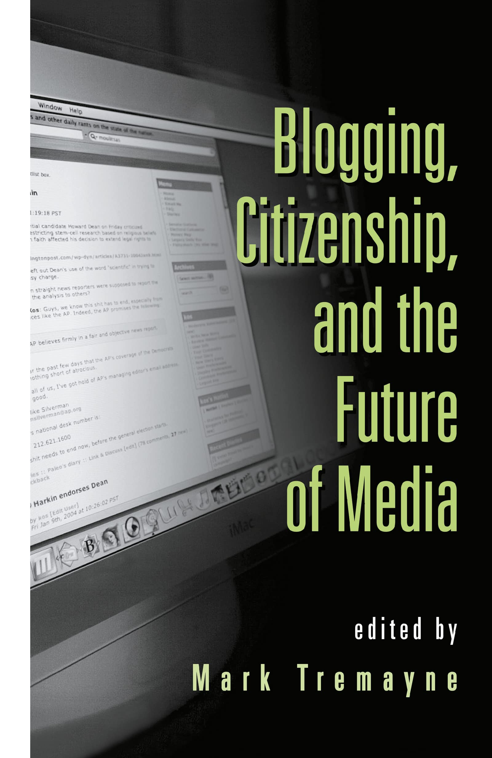 Blogging, Citizenship, and the Future of Media,Used