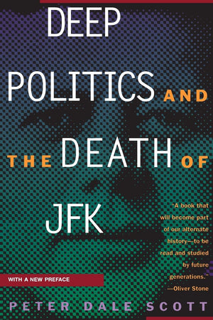 Deep Politics And The Death Of Jfk,Used