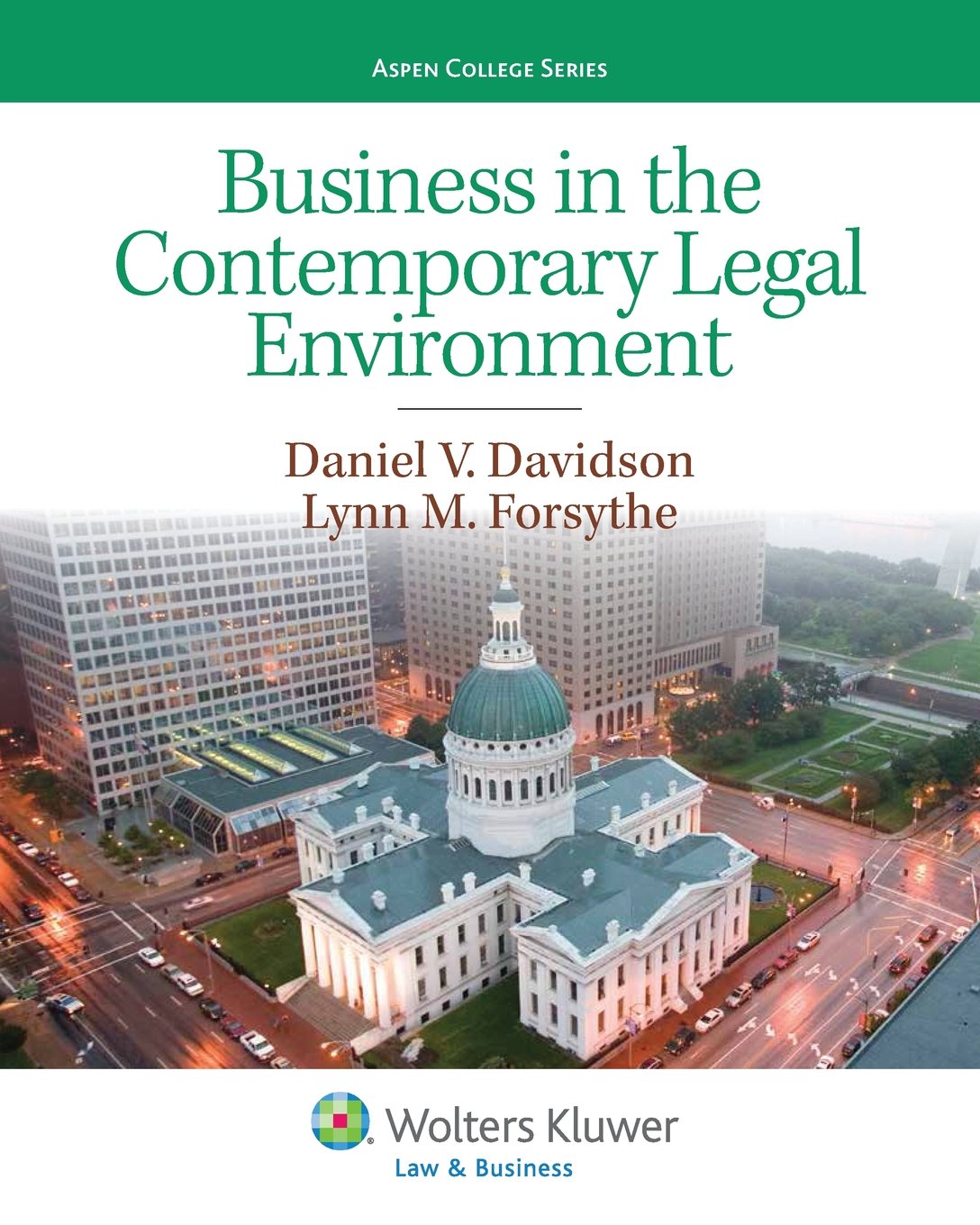 Business in the Contemporary Legal Environment (Aspen College Series),Used