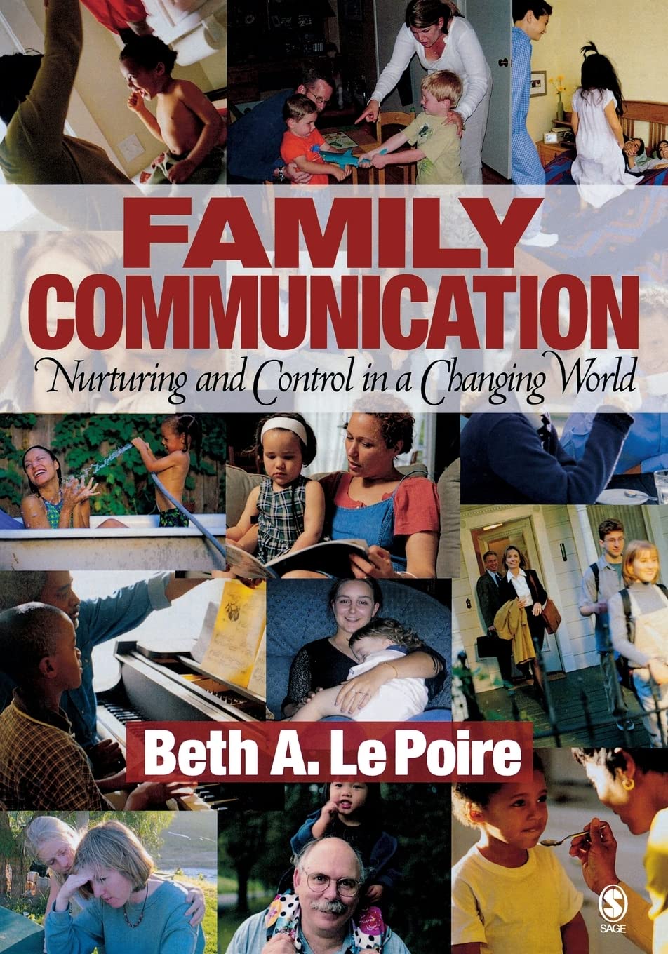 Family Communication: Nurturing and Control in a Changing World,Used