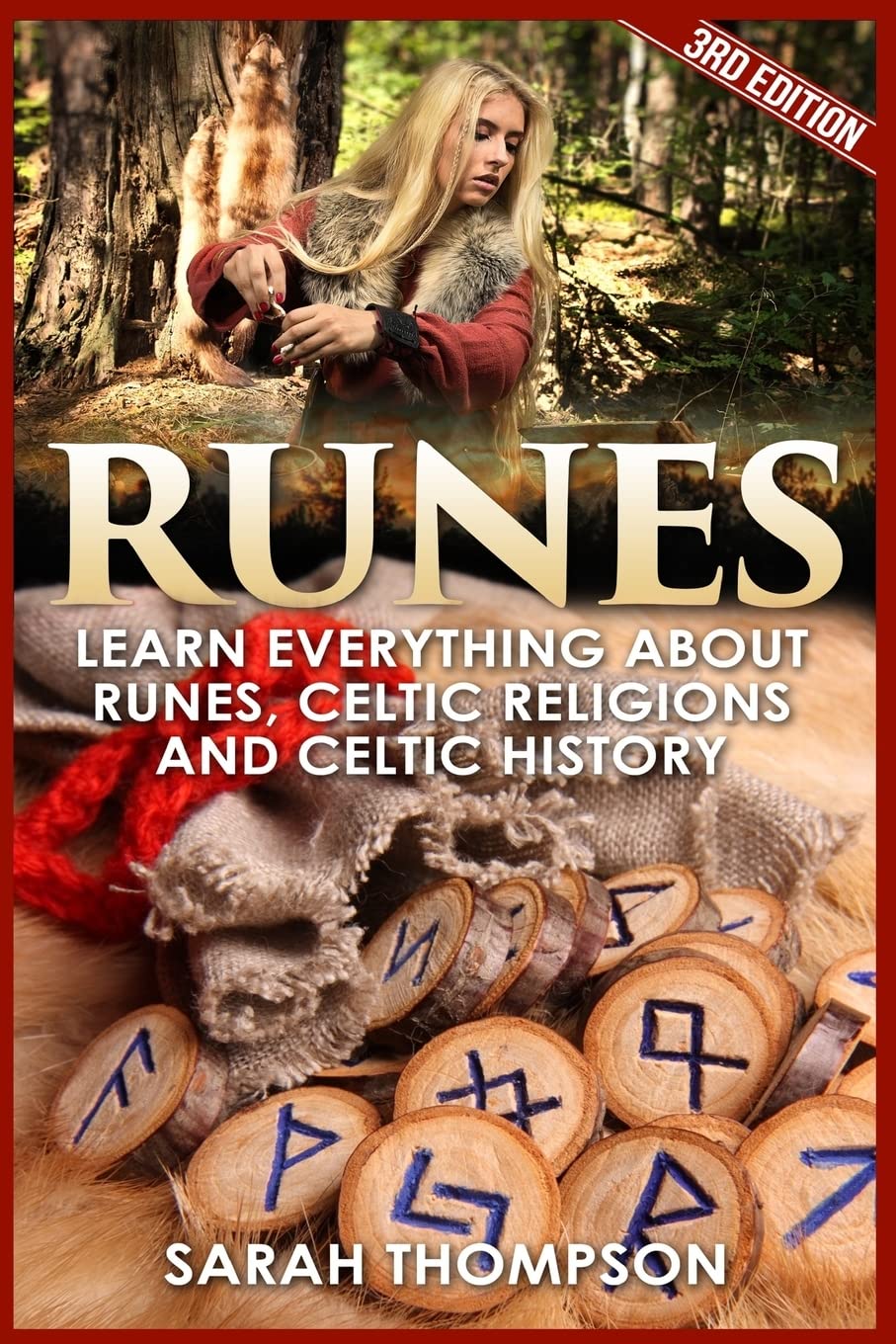 Runes: Learn Everything about Runes, Celtic Religions and Celtic History (Viking History, Norse Mythology, Celtic, Wicca, Divina,Used
