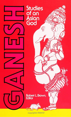 Ganesh: Studies of an Asian God (Suny Series in Tantric Studies) (Tantric Studies Series),New
