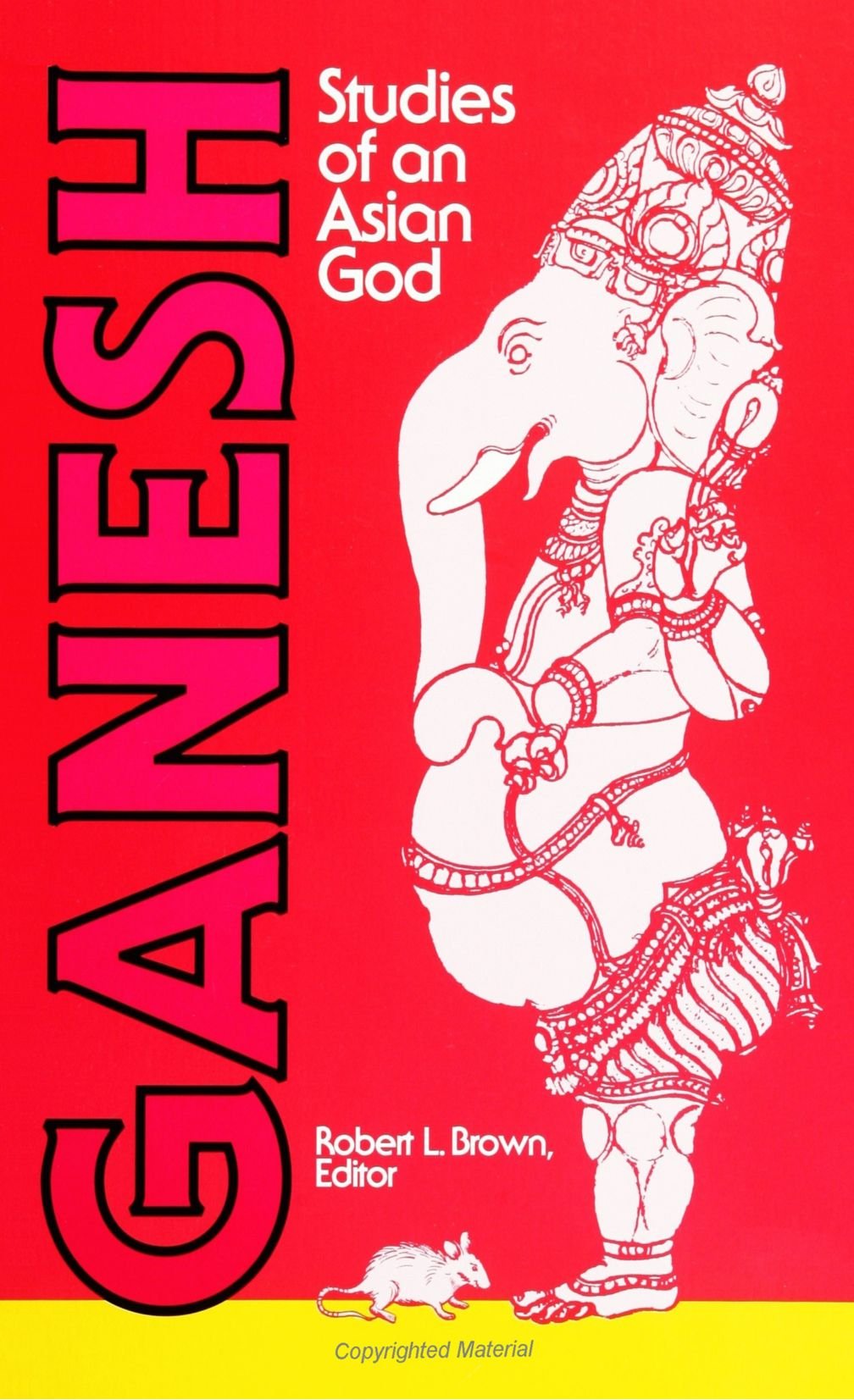 Ganesh: Studies of an Asian God (Suny Series in Tantric Studies) (Tantric Studies Series),Used
