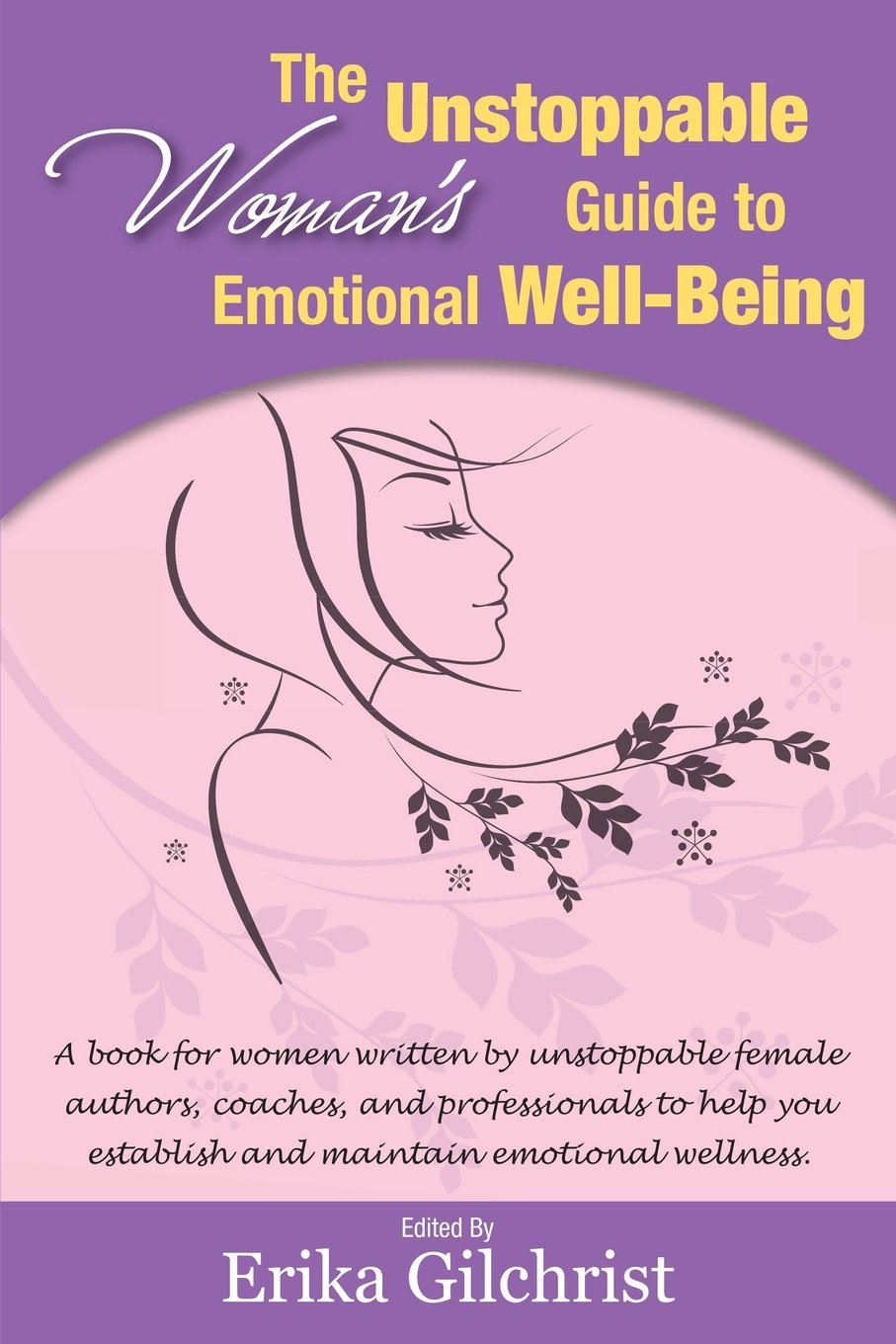 The Unstoppable Woman's Guide to Emotional WellBeing,Used
