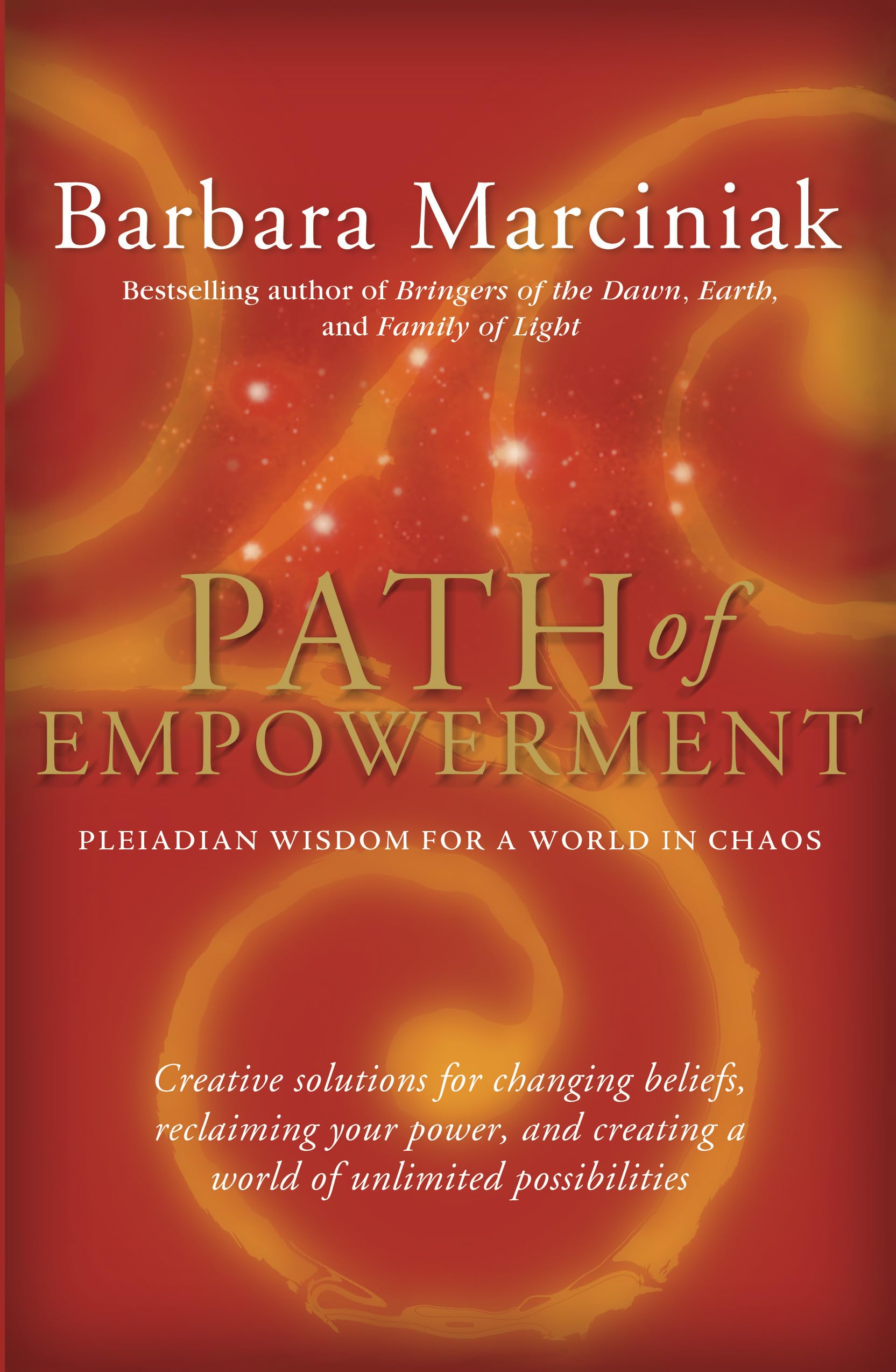 Path Of Empowerment: New Pleiadian Wisdom For A World In Chaos