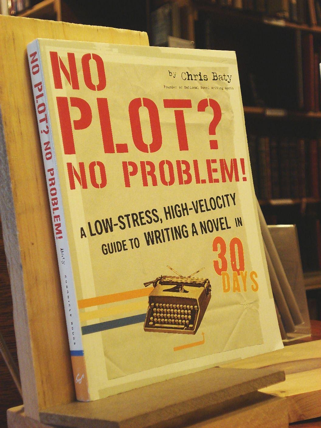 No Plot? No Problem!: A LowStress, HighVelocity Guide to Writing a Novel in 30 Days,New
