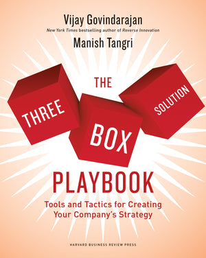 The Threebox Solution Playbook: Tools And Tactics For Creating Your Company'S Strategy,New