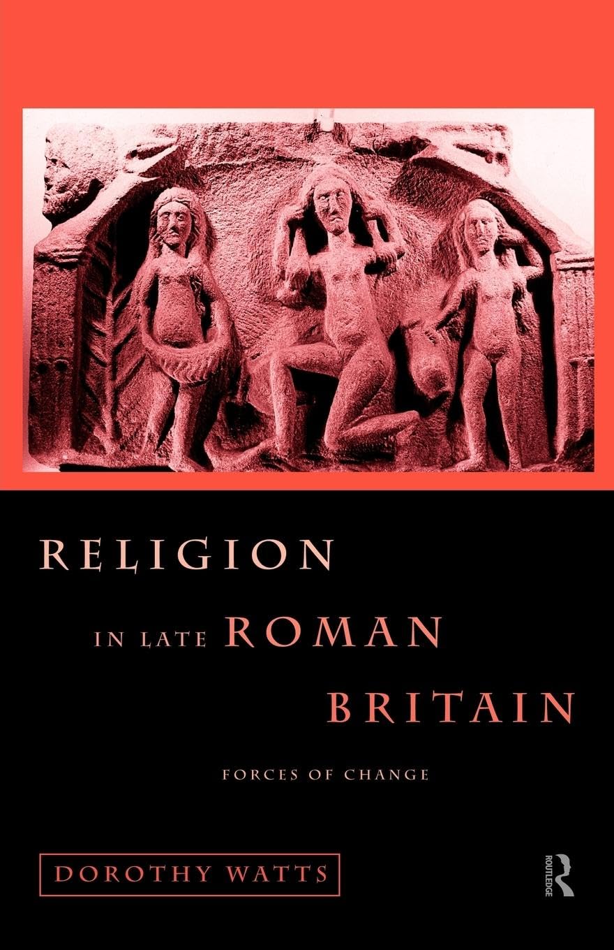 Religion in Late Roman Britain: Forces of Change,Used