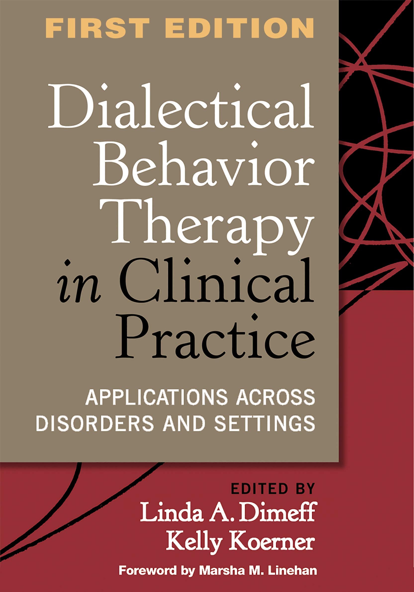 Dialectical Behavior Therapy In Clinical Practice: Applications Across Disorders And Settings