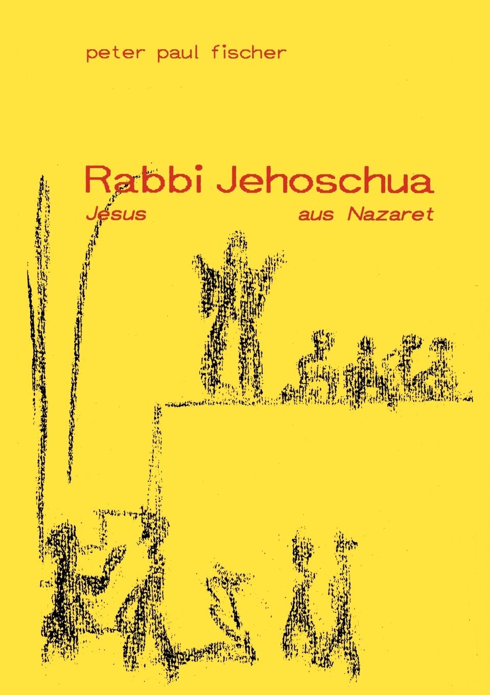 Rabbi Jehoschua/Jesus Aus Nazaret (German Edition),Used