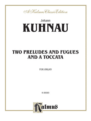 Two Preludes and Fugues and a Toccata (Kalmus Edition),Used