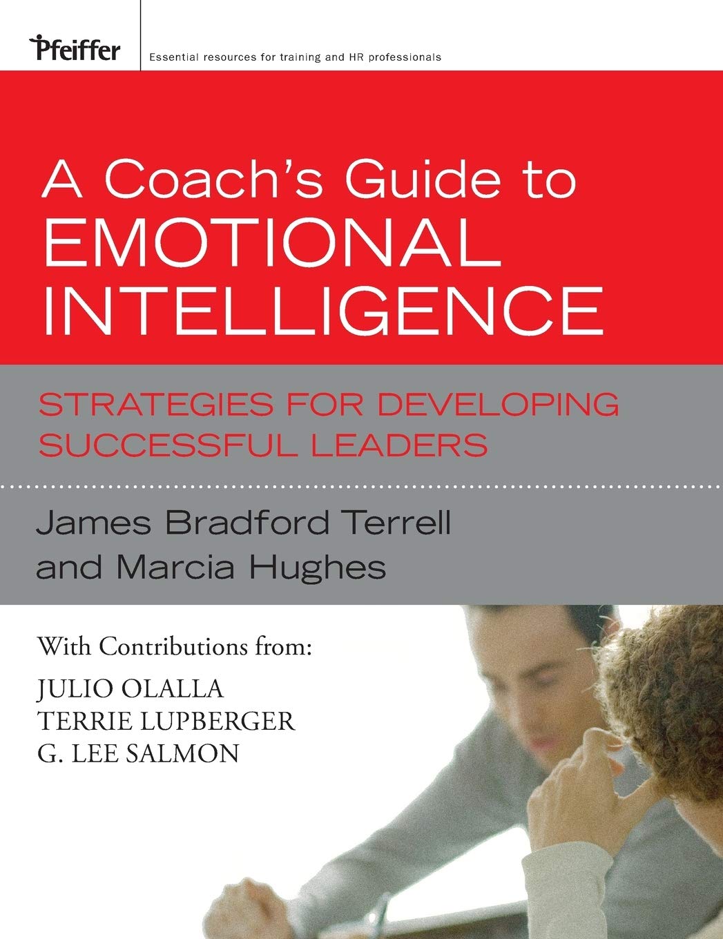 A Coach's Guide to Emotional Intelligence: Strategies for Developing Successful Leaders,Used