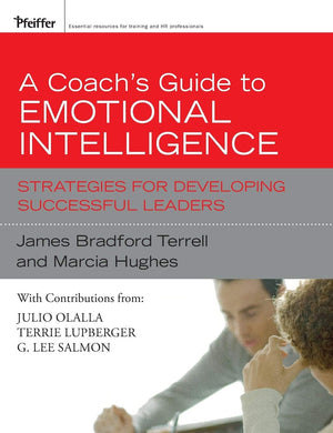 A Coach's Guide to Emotional Intelligence: Strategies for Developing Successful Leaders,Used