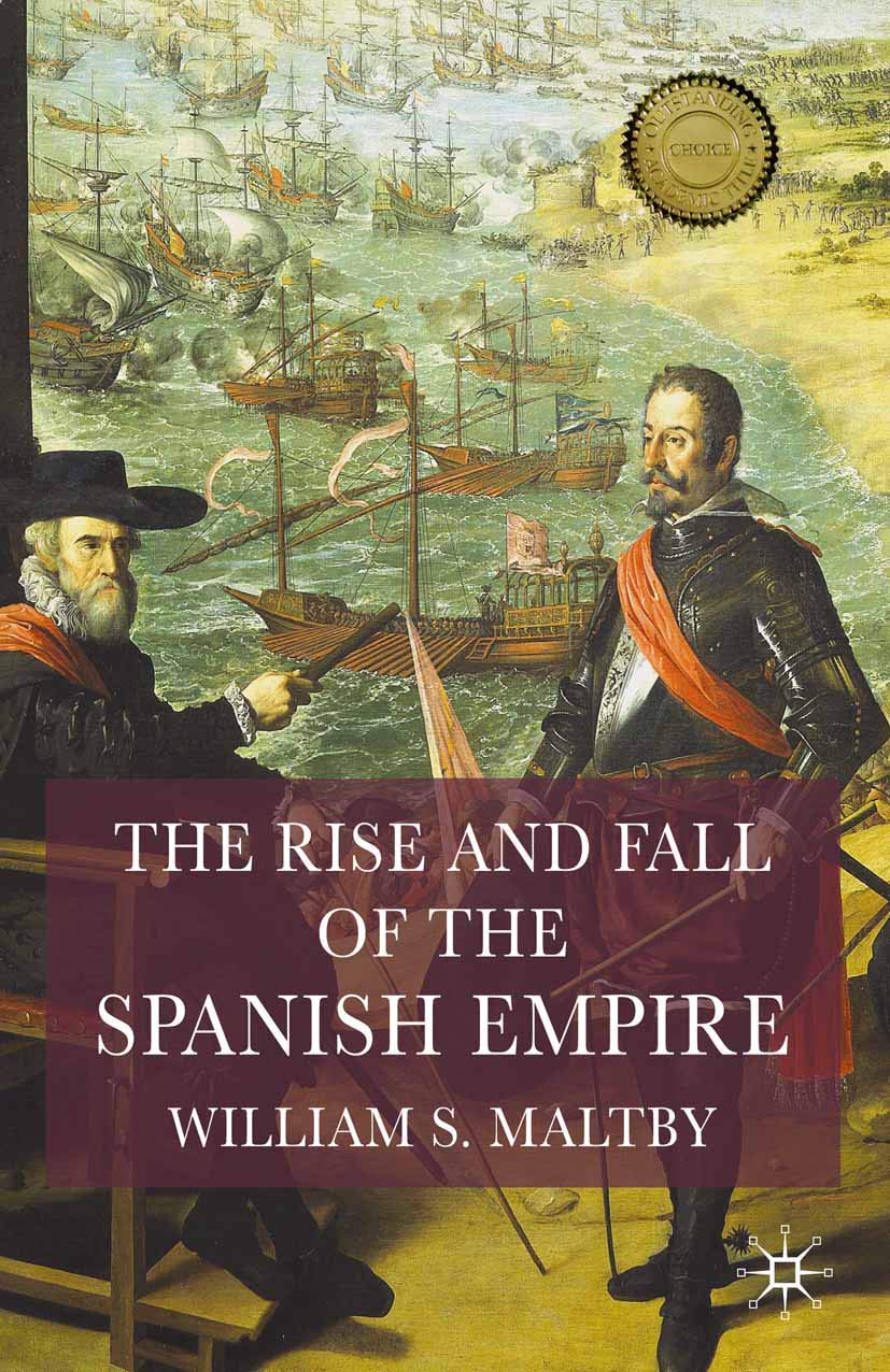 The Rise and Fall of the Spanish Empire,New