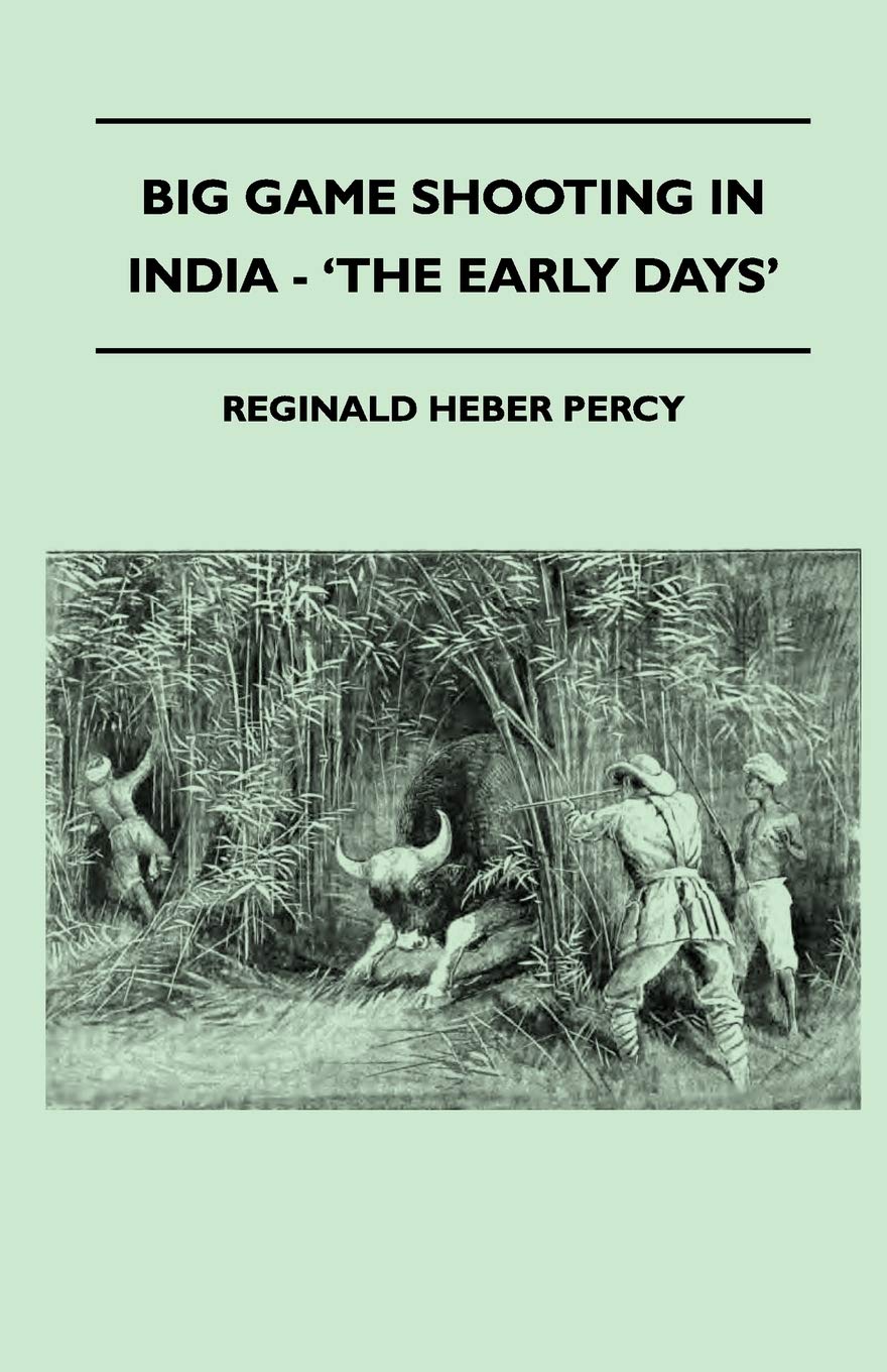 Big Game Shooting In India  'The Early Days',New