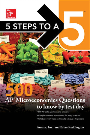 5 Steps to a 5: 500 AP Microeconomics Questions to Know by Test Day, Second Edition,Used