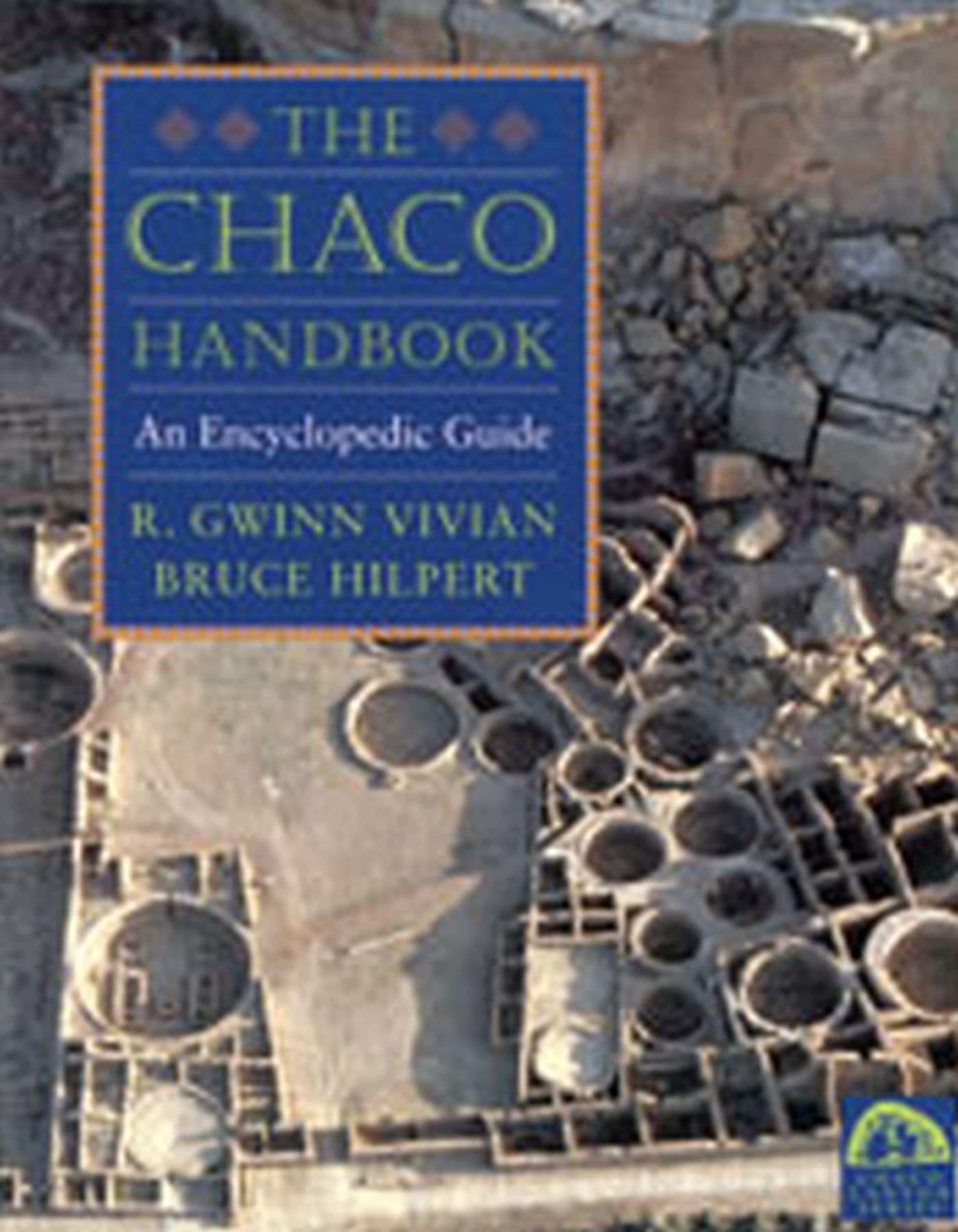 Chaco Handbook: An Encyclopedia Guide (Chaco Canyon Series),Used