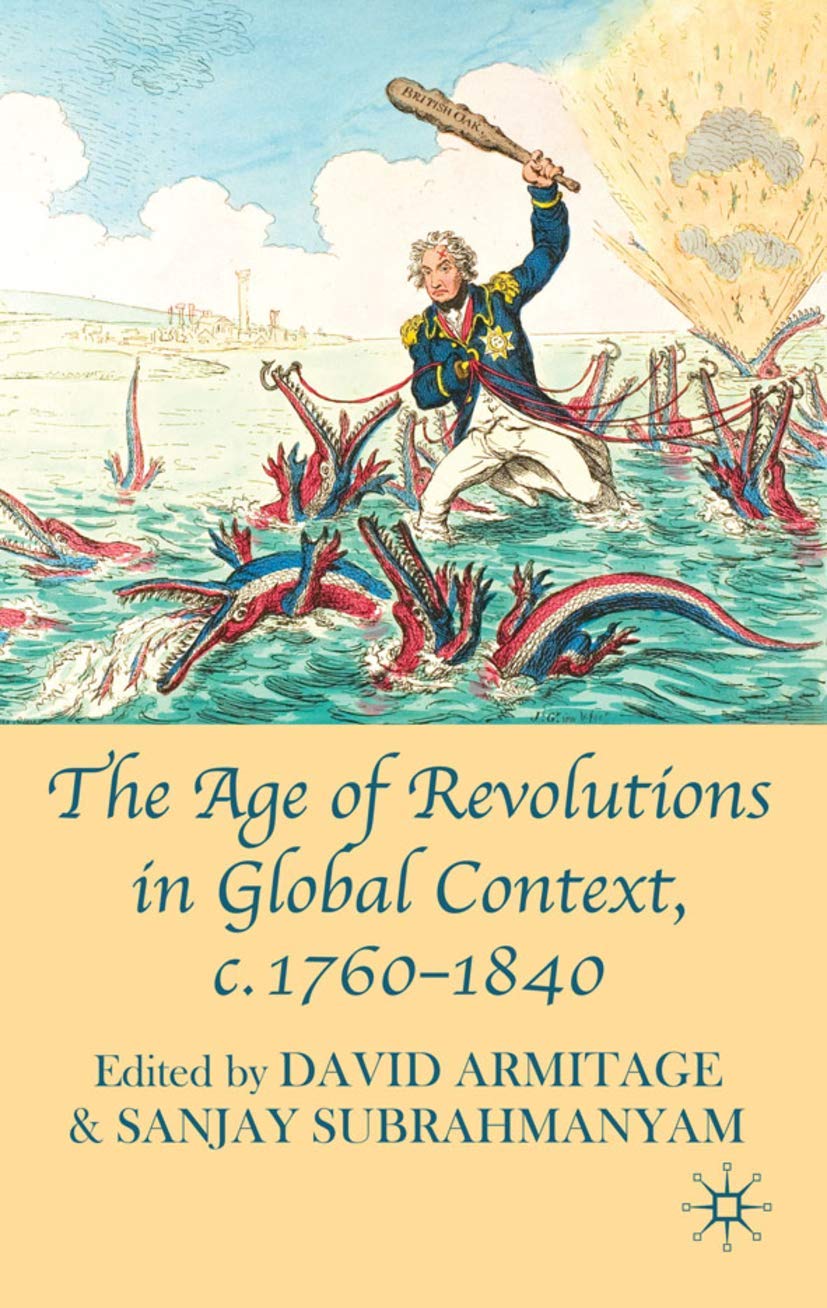 The Age Of Revolutions In Global Context, C. 17601840,Used