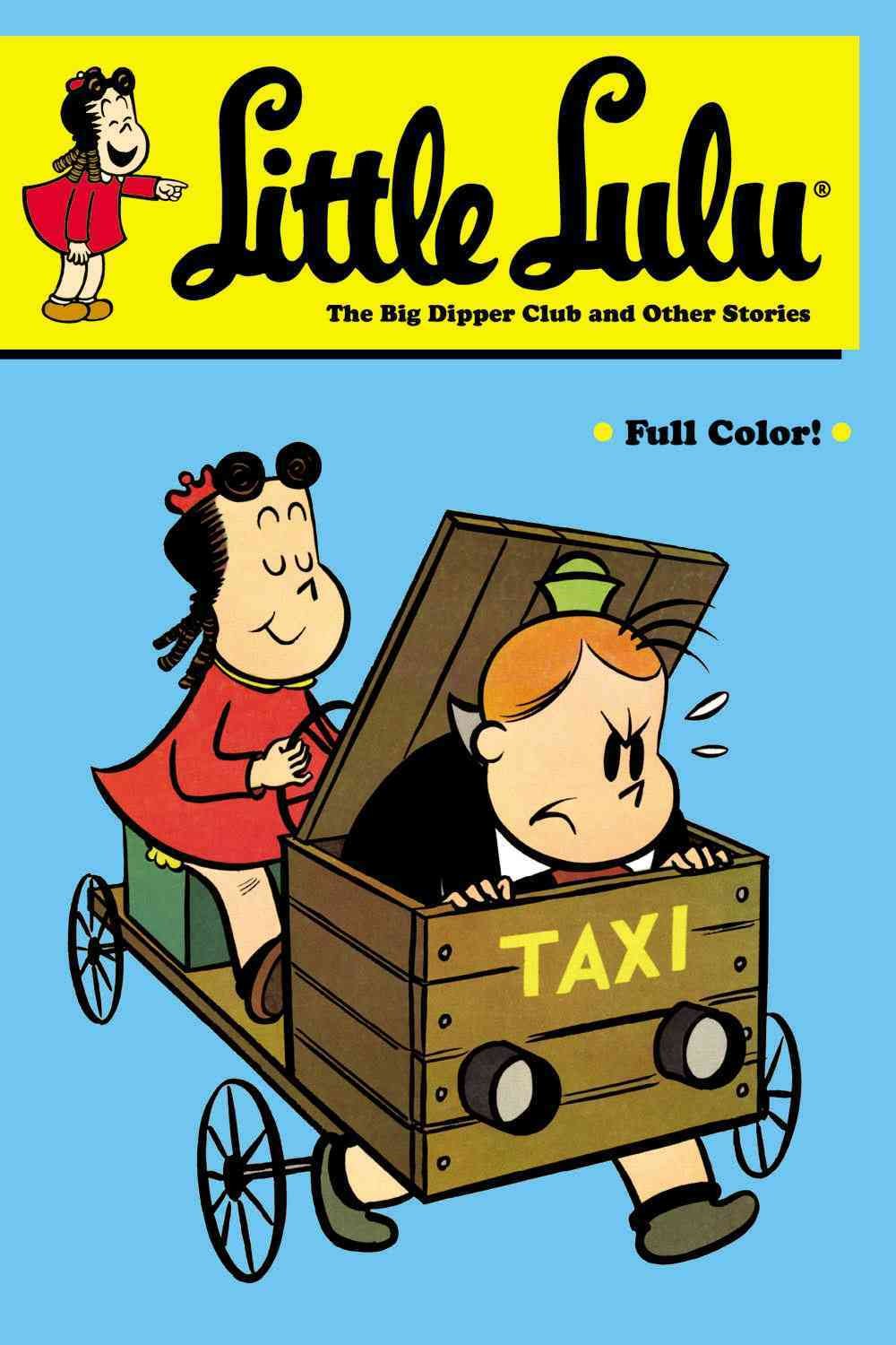 Little Lulu: The Big Dipper Club and Other Stories,Used