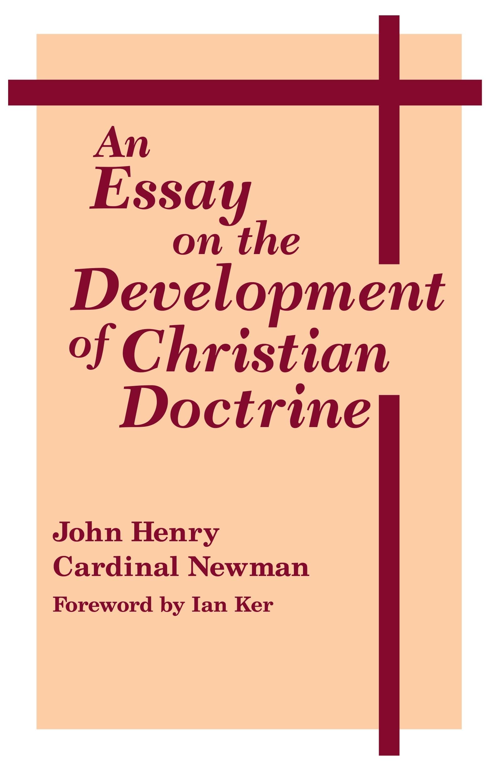 An Essay On Development Of Christian Doctrine (Notre Dame Series in the Great Books, No 4),Used
